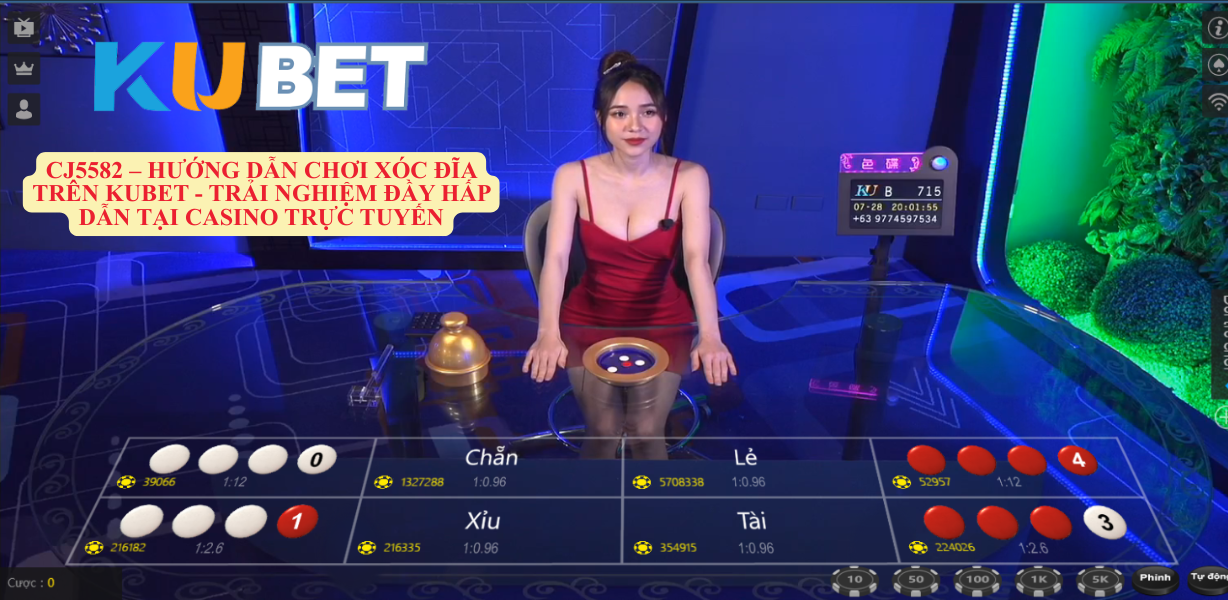 CJ5582 – Hướng Dẫn Chơi xóc đĩa Trên Kubet - Trải Nghiệm Đầy Hấp Dẫn Tại Casino Trực Tuyến