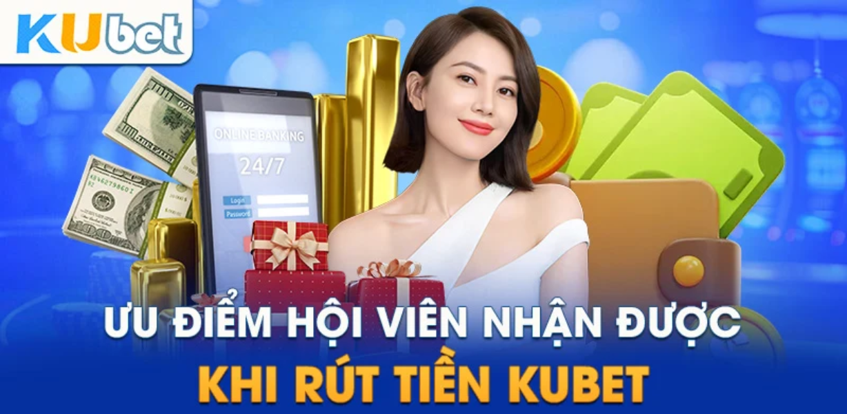 CJ5582 – Hướng Dẫn Rút Tiền Kubet Nhanh Chóng, An Toàn