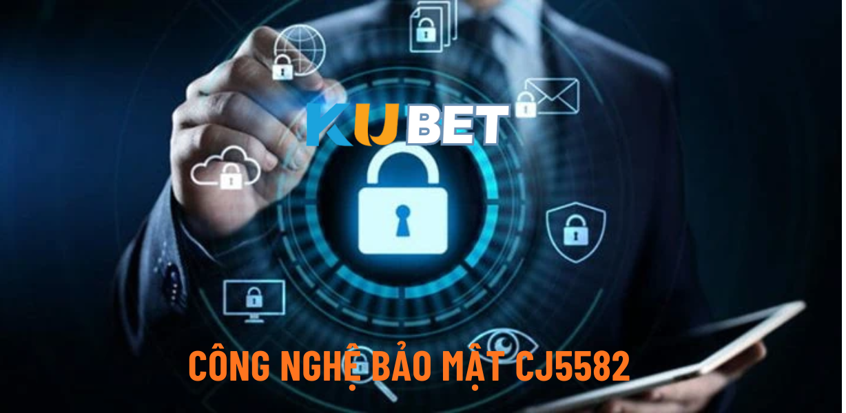 CJ5582 — Chính sách bảo mật