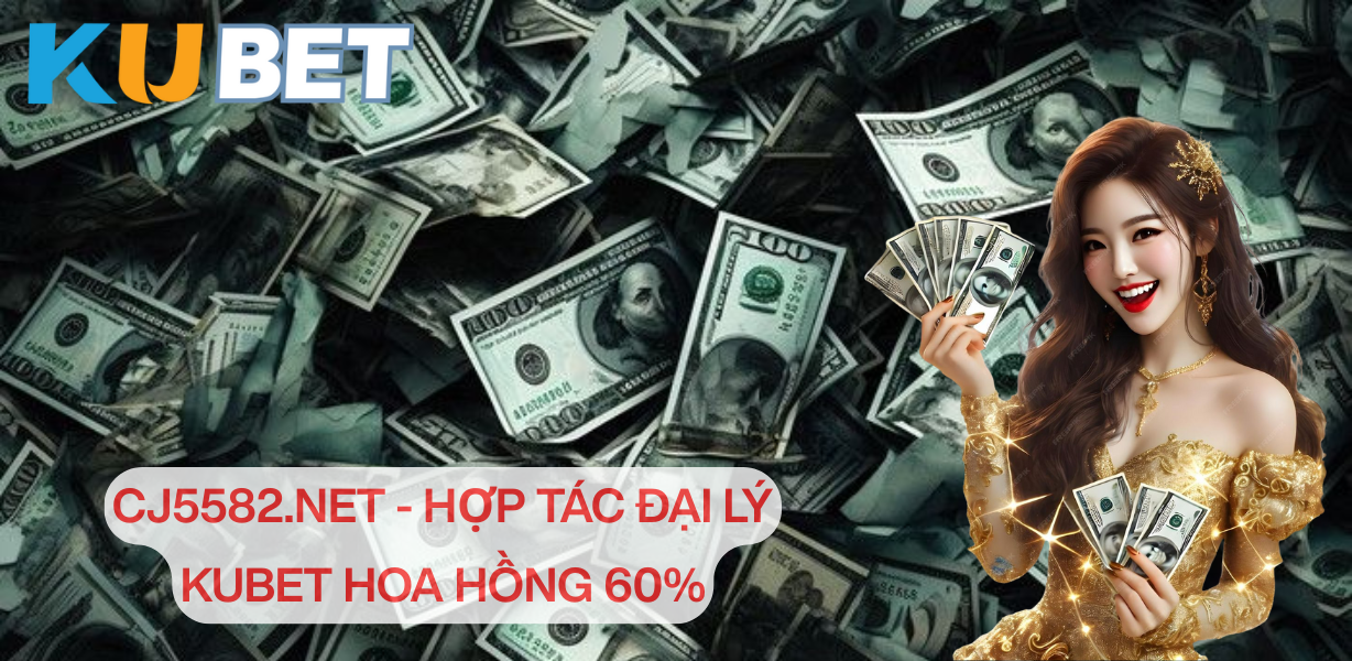 CJ5582.NET – Thư mời hợp tác đại lý: Hoa hồng lên tới 60% - Cơ hội phát triển bền vững trong lĩnh vực giải trí trực tuyến