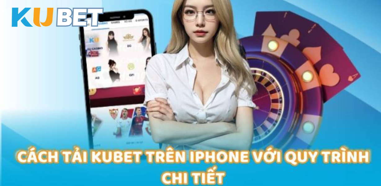 CJ5582.NET – Hướng dẫn tải app iOS Kubet nhanh chóng, an toàn